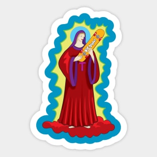 Saint holding a skateboard Sticker